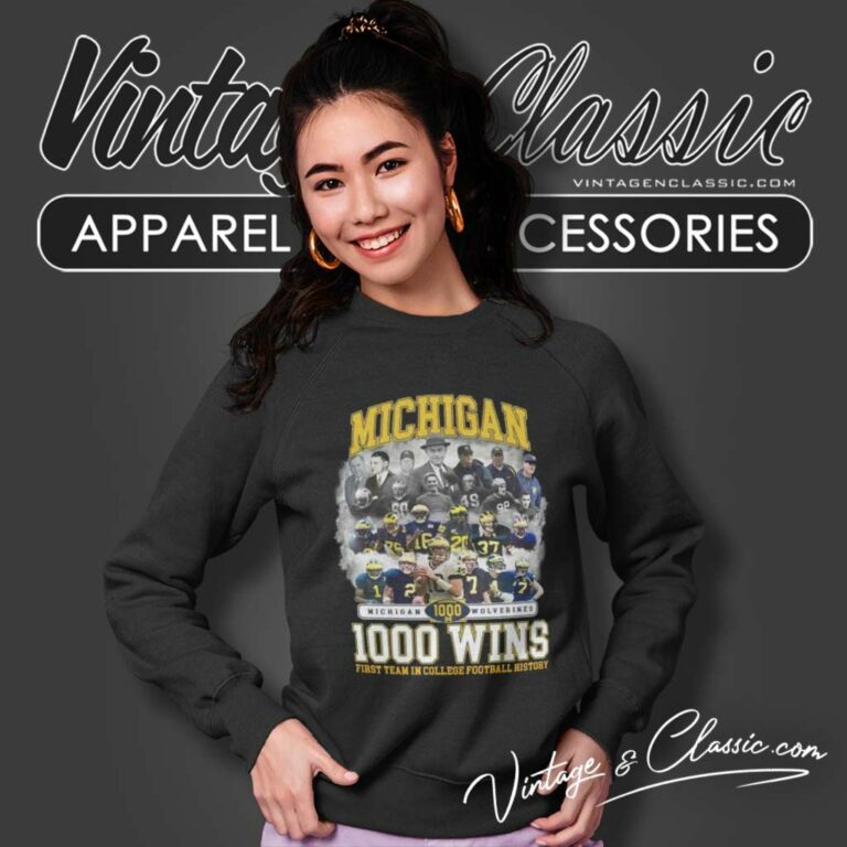 Michigan Wolverines 1000 Wins First Team In College Football History Sweatshirt Michigan Wolverines 1000 Wins First Team In College Football History Sweatshirt