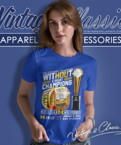 Michigan Wolverines 2024 National Champions Without A Doubt Champions Ring Women T Shirt