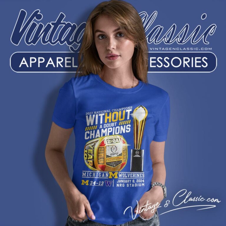 Michigan Wolverines 2024 National Champions Without A Doubt Champions Ring Women T Shirt Michigan Wolverines 2024 National Champions Without A Doubt Champions Ring Women T Shirt
