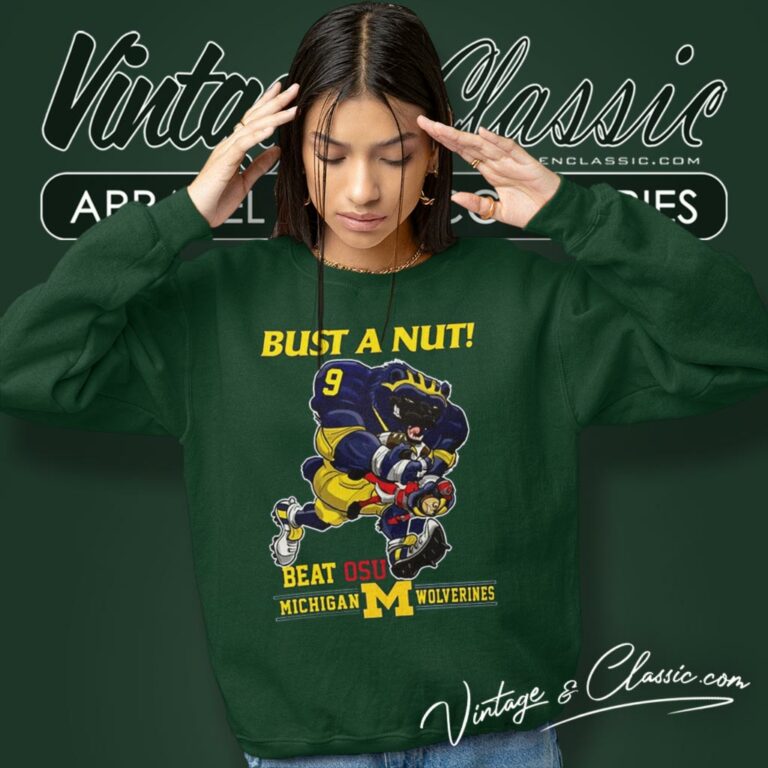 Michigan Wolverines Beat Osu Bust A Nut Sweatshirt Michigan Wolverines Beat Osu Bust A Nut Sweatshirt
