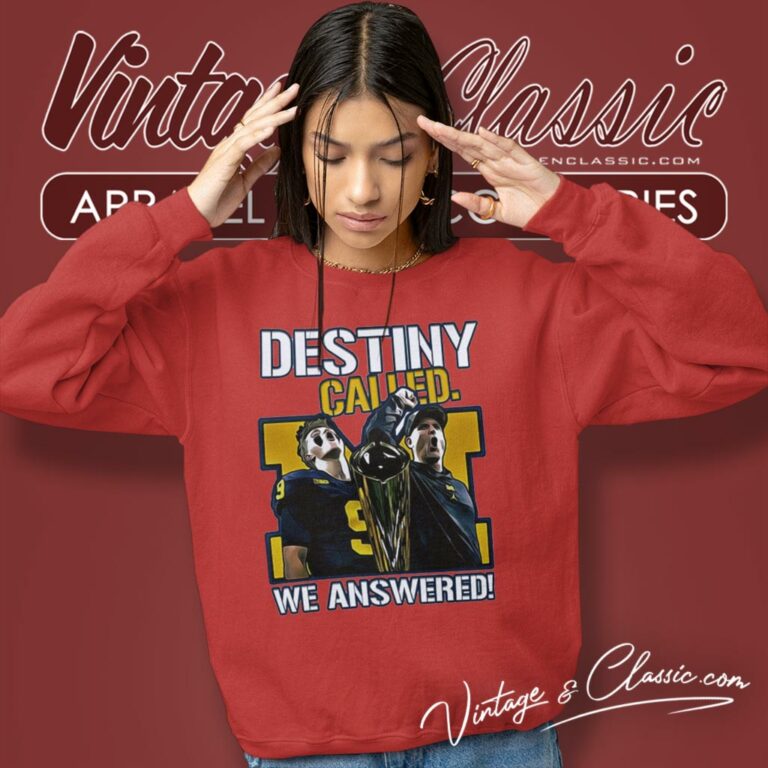 Michigan Wolverines Destiny Called We Answered 2023 National Champions Sweatshirt Michigan Wolverines Destiny Called We Answered 2023 National Champions Sweatshirt