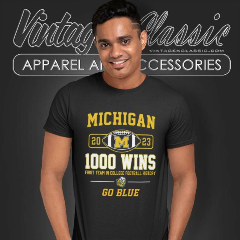 Michigan Wolverines Go Blue 1000 Wins Shirt First Team In College Football History T Shirt Michigan Wolverines Go Blue 1000 Wins Shirt First Team In College Football History T Shirt