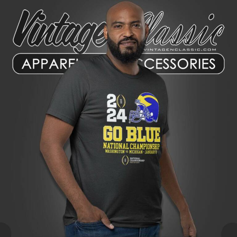 Michigan Wolverines Go Blue 2024 Cfp National Championship Football T Shirt Michigan Wolverines Go Blue 2024 Cfp National Championship Football T Shirt