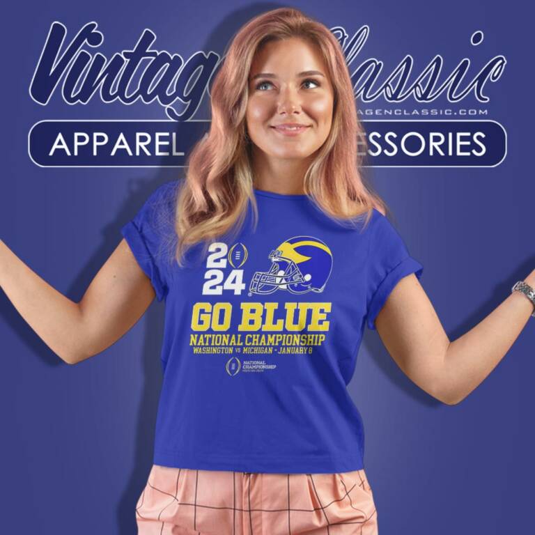 Michigan Wolverines Go Blue 2024 Cfp National Championship Football Women T Shirt Michigan Wolverines Go Blue 2024 Cfp National Championship Football Women T Shirt