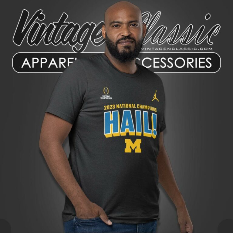 Michigan Wolverines Hail 2023 National Champions T Shirt Michigan Wolverines Hail 2023 National Champions T Shirt