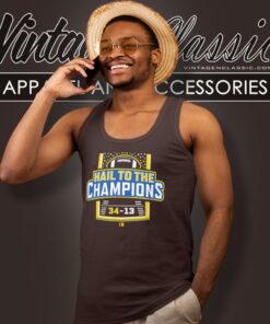 Michigan Wolverines Hail To The Champions 34 13 Shirt 4 Michigan Wolverines Hail To The Champions 34 13 Tank Top Racerback