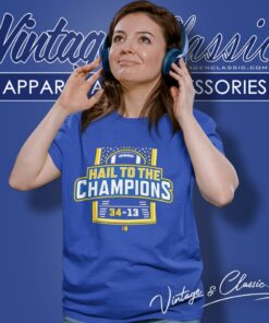 Michigan Wolverines Hail To The Champions 34 13 Shirt 6 Michigan Wolverines Hail To The Champions 34 13 Women T Shirt