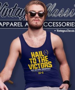 Michigan Wolverines Hail To The Victors 2023 National Champions Undefeated 15 0 Tank Top Racerback