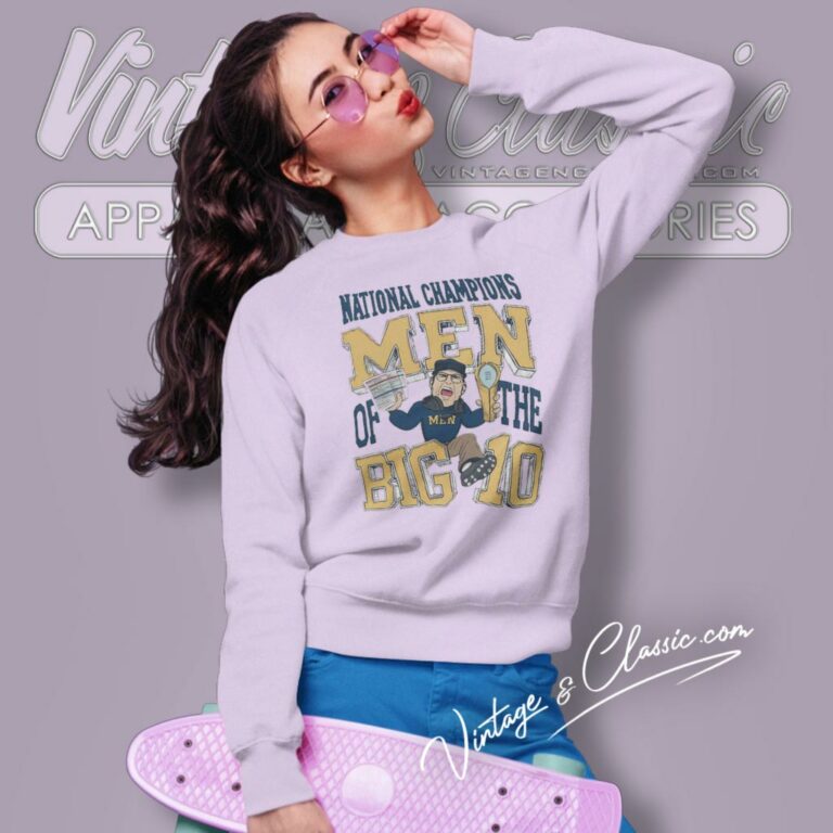 Michigan Wolverines Jim Harbaugh National Champions Men Of The Big Ten Sweatshirt Michigan Wolverines Jim Harbaugh National Champions Men Of The Big Ten Sweatshirt
