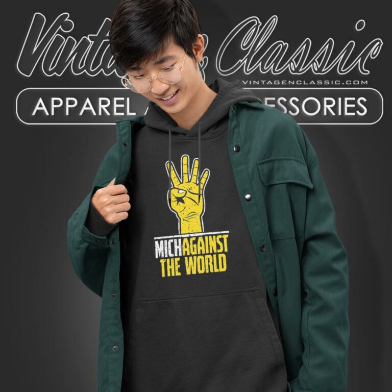 Michigan Wolverines Michagainst The World Hoodie Michigan Wolverines Michagainst The World Hoodie