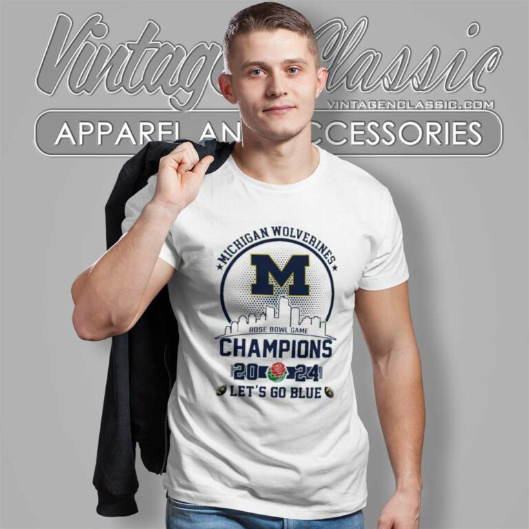 Michigan Wolverines Rose Bowl Game 2024 Lets Go Blue T Shirt 1 Michigan Wolverines Rose Bowl Game 2024 Lets Go Blue T Shirt 1