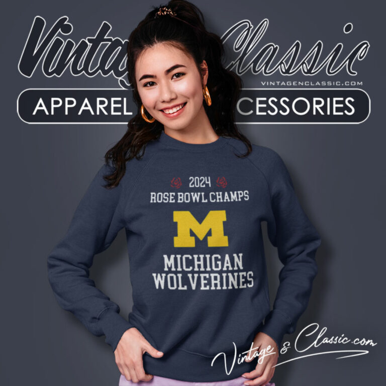 Michigan Wolverines Shirt Rose Bowl Champions Sweatshirt Michigan Wolverines Shirt Rose Bowl Champions Sweatshirt