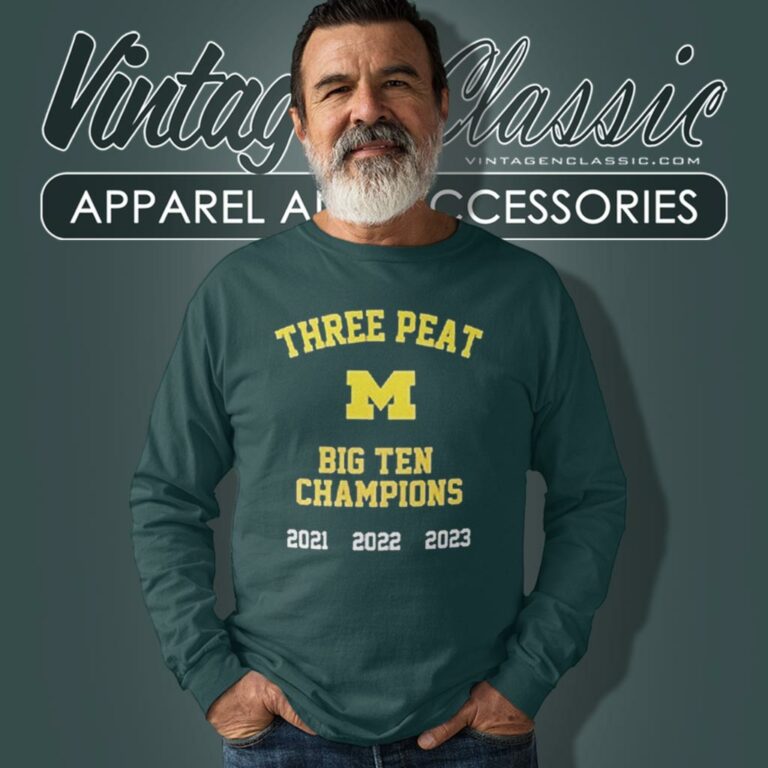 Michigan Wolverines Three Peat Big Ten Champions 2021 2022 2023 Long Sleeve Tee Michigan Wolverines Three Peat Big Ten Champions 2021 2022 2023 Long Sleeve Tee