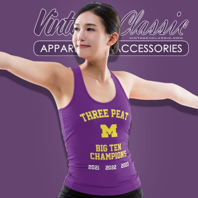 Michigan Wolverines Three Peat Big Ten Champions 2021 2022 2023 Tank Top Racerback Michigan Wolverines Three Peat Big Ten Champions 2021 2022 2023 Tank Top Racerback