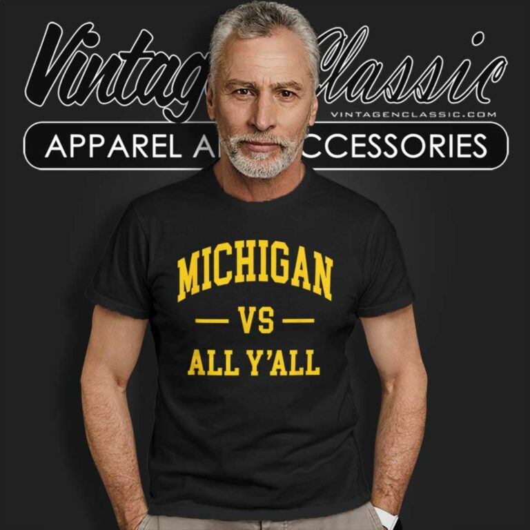 Michigan Wolverines Vs All Yall T Shirt Michigan Wolverines Vs All Yall T Shirt
