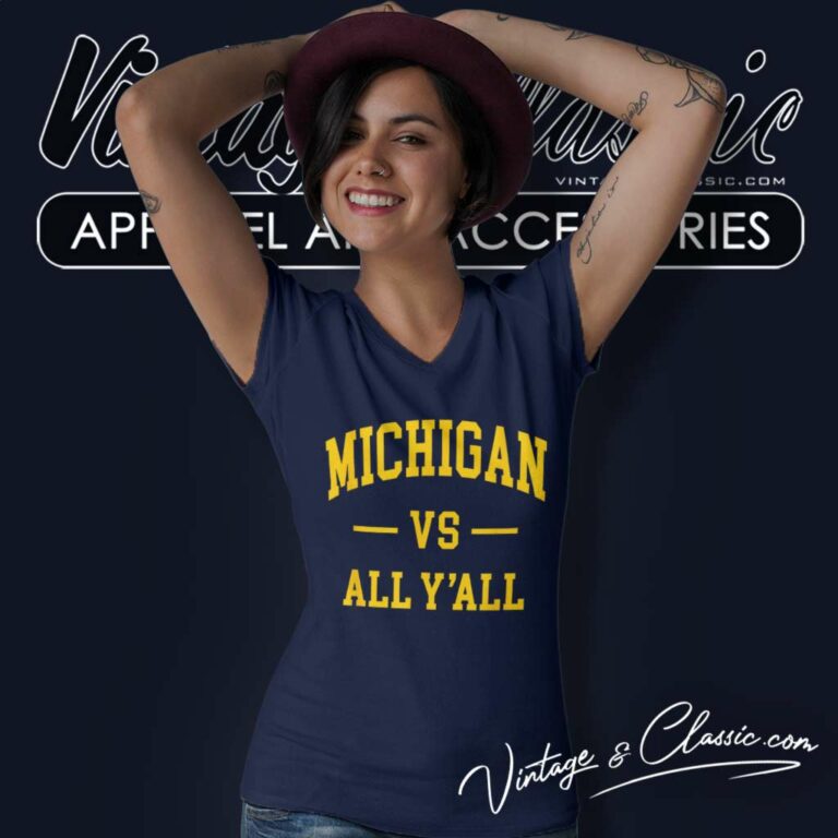 Michigan Wolverines Vs All Yall V Neck TShirt Michigan Wolverines Vs All Yall V Neck TShirt