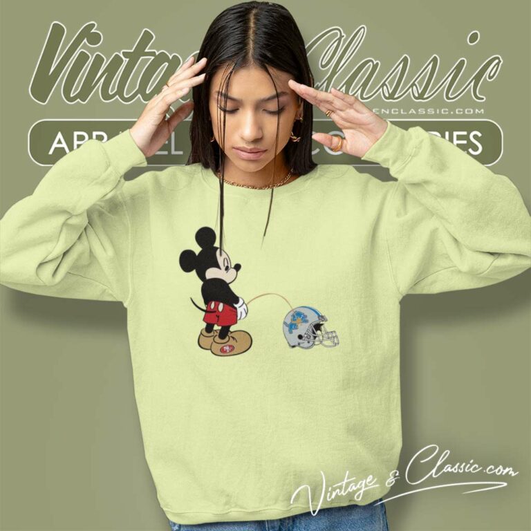 Mickey 49ers Piss On Detroit Lions Sweatshirt Mickey 49ers Piss On Detroit Lions Sweatshirt