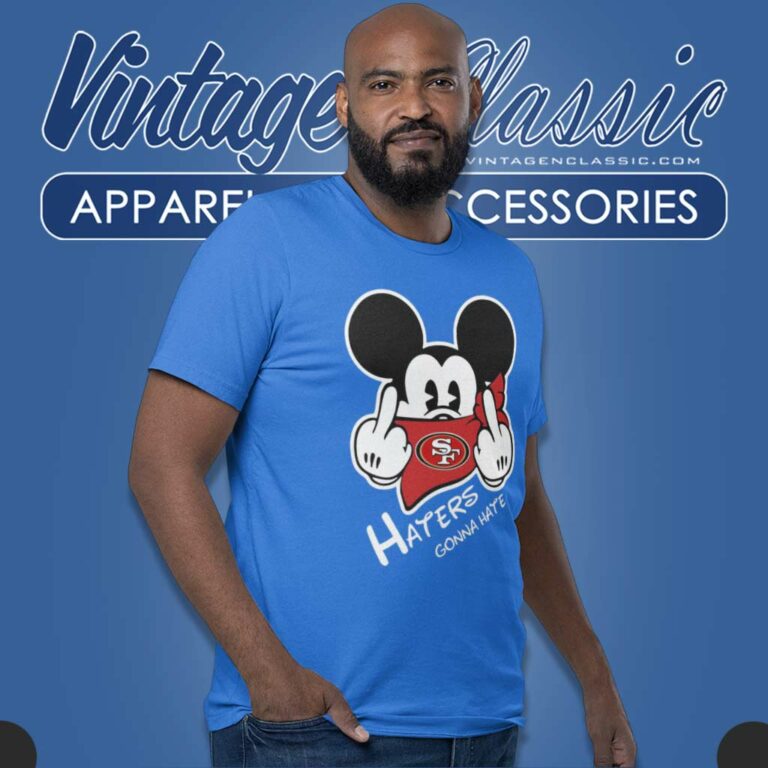 Mickey Haters Gonna Hate 49ers T Shirt Mickey Haters Gonna Hate 49ers T Shirt