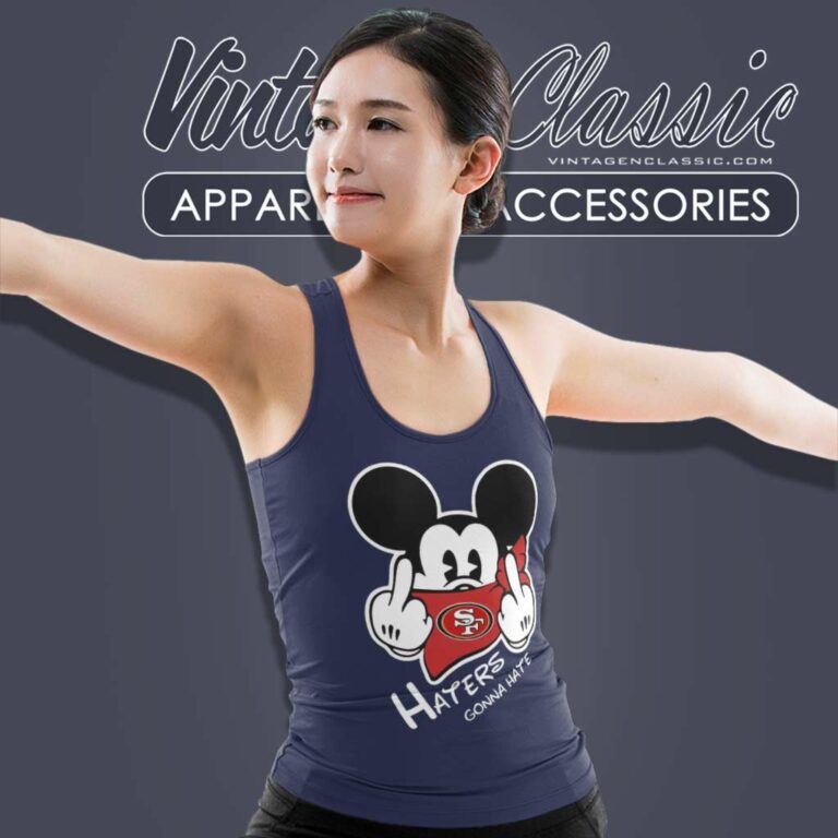 Mickey Haters Gonna Hate 49ers Tank Top Racerback Mickey Haters Gonna Hate 49ers Tank Top Racerback