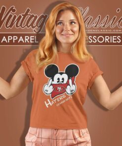 Mickey Haters Gonna Hate 49ers Women TShirt