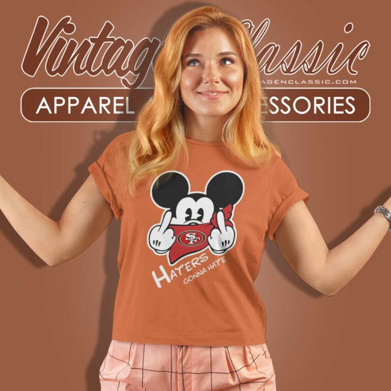 Mickey Haters Gonna Hate 49ers Women TShirt Mickey Haters Gonna Hate 49ers Women TShirt