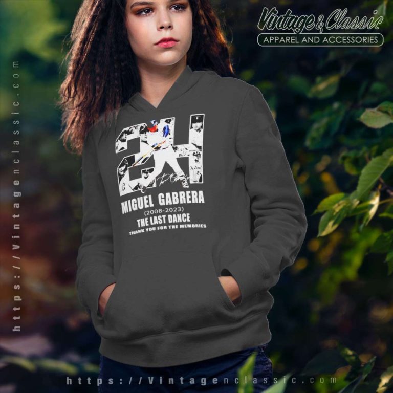 Miguel Cabrera 24 Detroit Tigers 2008 2023 The Last Dance Thank You For The Memories Signature Hoodie Miguel Cabrera 24 Detroit Tigers 2008 2023 The Last Dance Thank You For The Memories Signature Hoodie