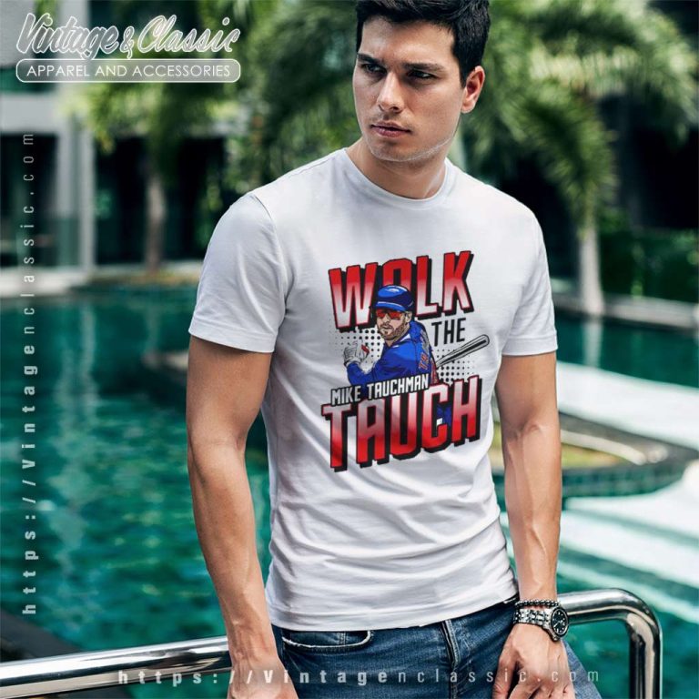 Mike Tauchman Walk The Tauch Chicago Cubs T Shirt Mike Tauchman Walk The Tauch Chicago Cubs T Shirt