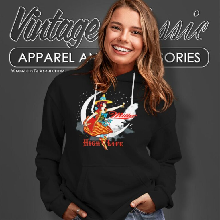 Miller High Life Beer Shirt Girl On The Moon Hoodie Miller High Life Beer Shirt Girl On The Moon Hoodie