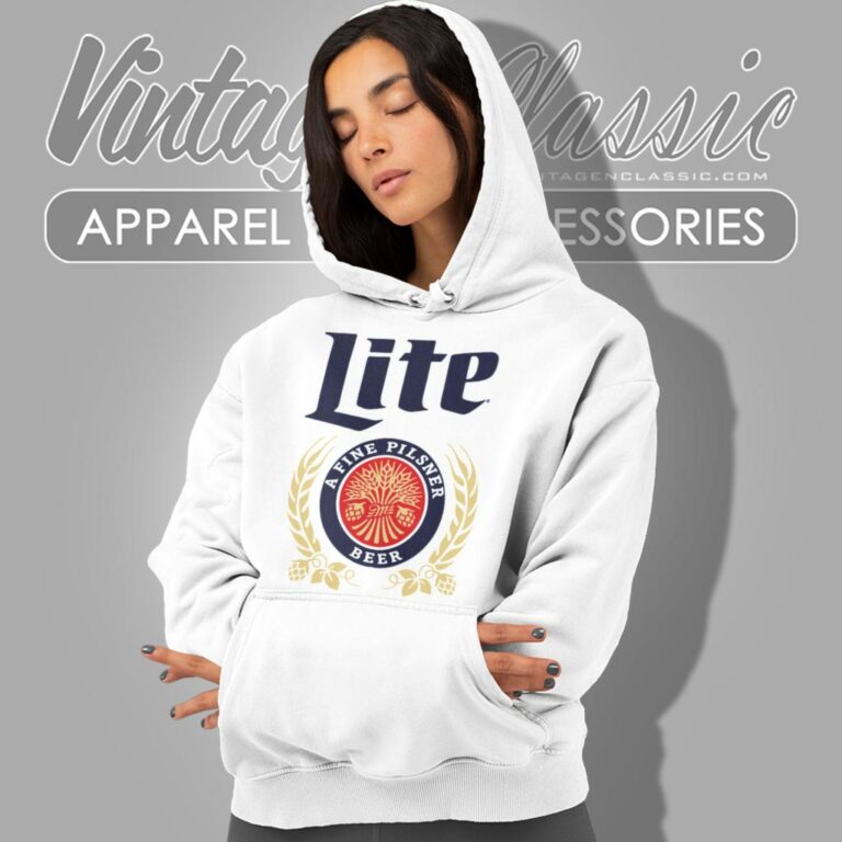 Miller Lite A Fine Pilsner Beer Hoodie Miller Lite A Fine Pilsner Beer Hoodie