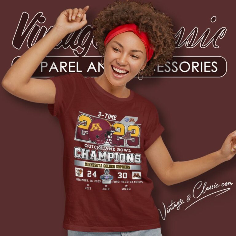 Minnesota Golden Gophers 3 Time Quick Lane Bowl Champions 2023 Women T Shirt Minnesota Golden Gophers 3 Time Quick Lane Bowl Champions 2023 Women T Shirt
