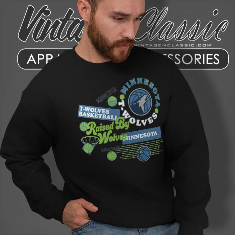 Minnesota Timberwolves Raised By Wolves Sweatshirt Minnesota Timberwolves Raised By Wolves Sweatshirt