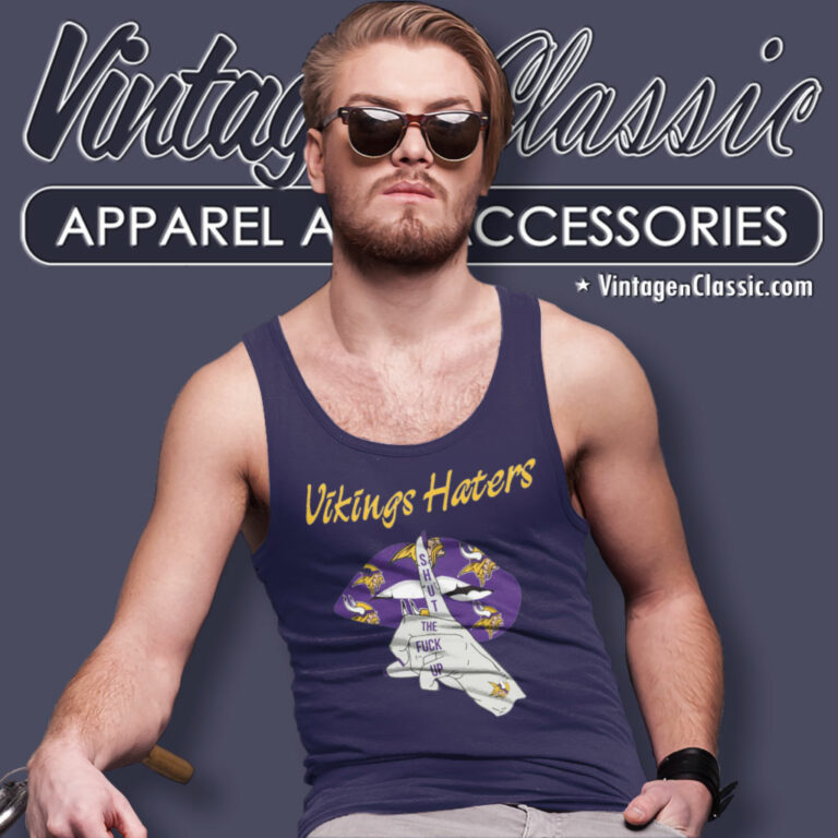 Minnesota Vikings Haters Shut The Fuck Up Tank Top Racerback Minnesota Vikings Haters Shut The Fuck Up Tank Top Racerback