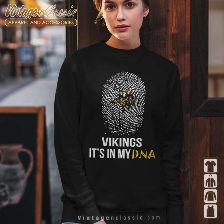 Minnesota Vikings Its In My Dna Sweatshirt Minnesota Vikings Its In My Dna Sweatshirt