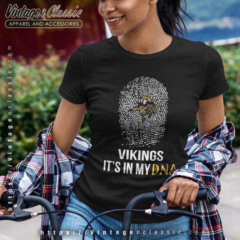 Minnesota Vikings Its In My Dna Woman T Shirt Minnesota Vikings Its In My Dna Woman T Shirt