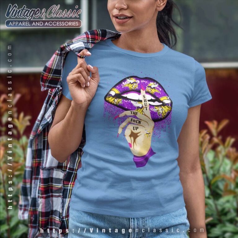 Minnesota Vikings Lip Shut The Fuck Up Women TShirt Minnesota Vikings Lip Shut The Fuck Up Women TShirt