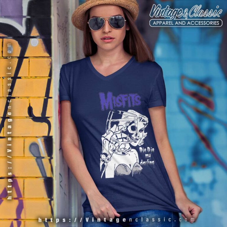Misfits Shirt Die Die My Darling V Neck TShirt Misfits Shirt Die Die My Darling V Neck TShirt