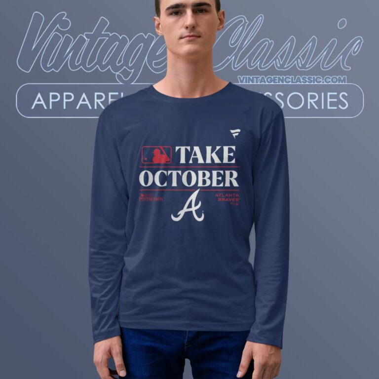 Mlb Atlanta Braves Take October Shirt 2023 Postseason Long Sleeve Tee Mlb Atlanta Braves Take October Shirt 2023 Postseason Long Sleeve Tee