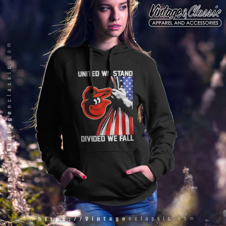 Mlb Baltimore Orioles Shirt United We Stand Divided We Fall American Flag Mlb Baltimore Orioles Shirt United We Stand Divided We Fall American Flag Hoodie Mlb Baltimore Orioles Shirt United We Stand Divided We Fall American Flag Mlb Baltimore Orioles Shirt United We Stand Divided We Fall American Flag Hoodie