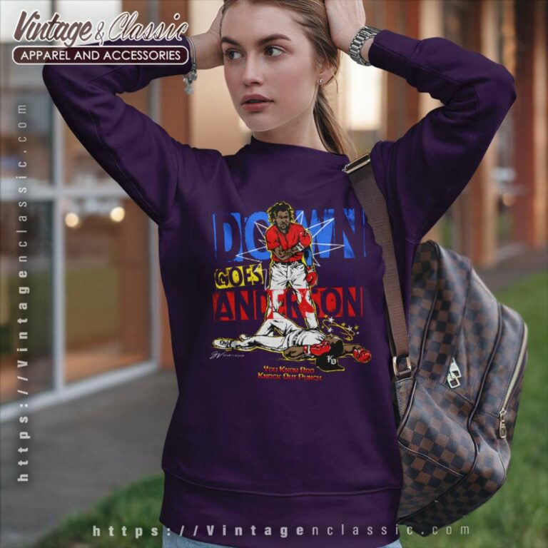 Mlb Down Goes Anderson Limited Edition Sweatshirt Mlb Down Goes Anderson Limited Edition Sweatshirt