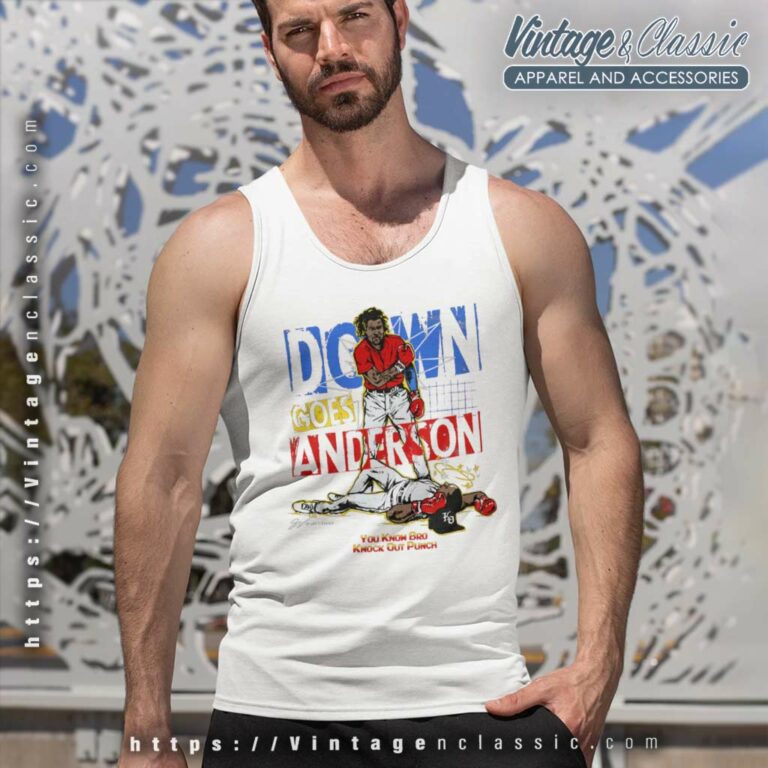 Mlb Down Goes Anderson Limited Edition Tank Top Racerback Mlb Down Goes Anderson Limited Edition Tank Top Racerback