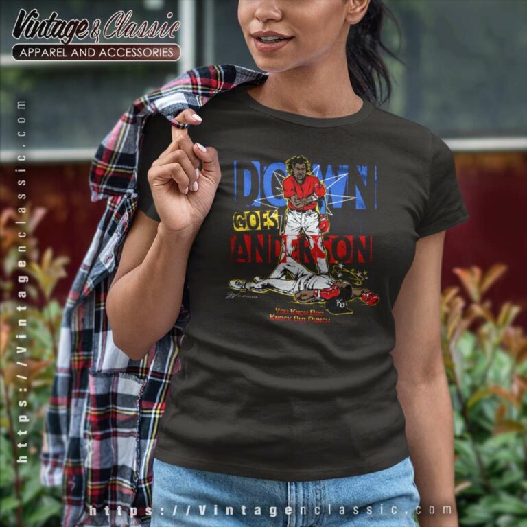 Mlb Down Goes Anderson Limited Edition Women TShirt Mlb Down Goes Anderson Limited Edition Women TShirt