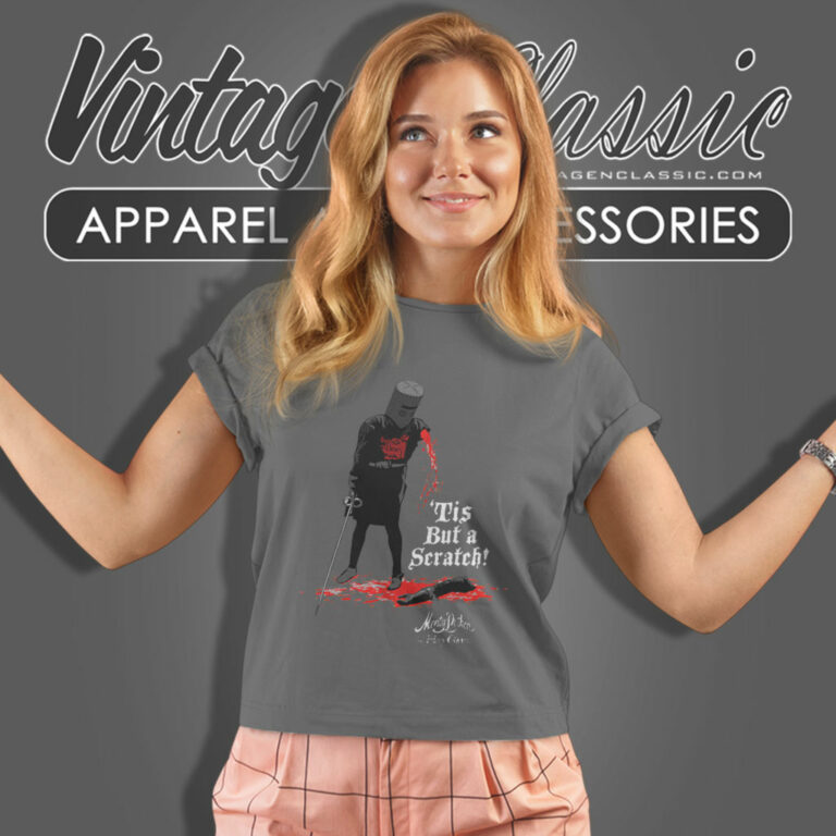 Monty Python Shirt Tis But A Scratch Women T Shirt Monty Python Shirt Tis But A Scratch Women T Shirt