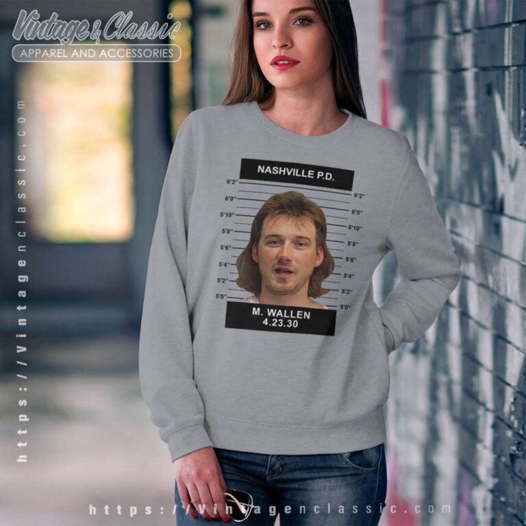 Morgan Wallen Mugshot Country Music Sweatshirt Morgan Wallen Mugshot Country Music Sweatshirt