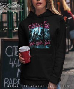 Motley Crue Shirt Girls Girls Girls Neon Bikers Motley Crue Shirt Girls Girls Girls Neon Bikers Hoodie