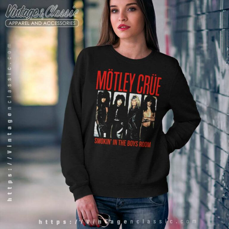 Motley Crue Shirt Smokin In The Boys Room Sweatshirt Motley Crue Shirt Smokin In The Boys Room Sweatshirt