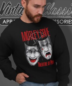 Motley Crue Shirt Theatre Of Pain Shirt Sweatshirt