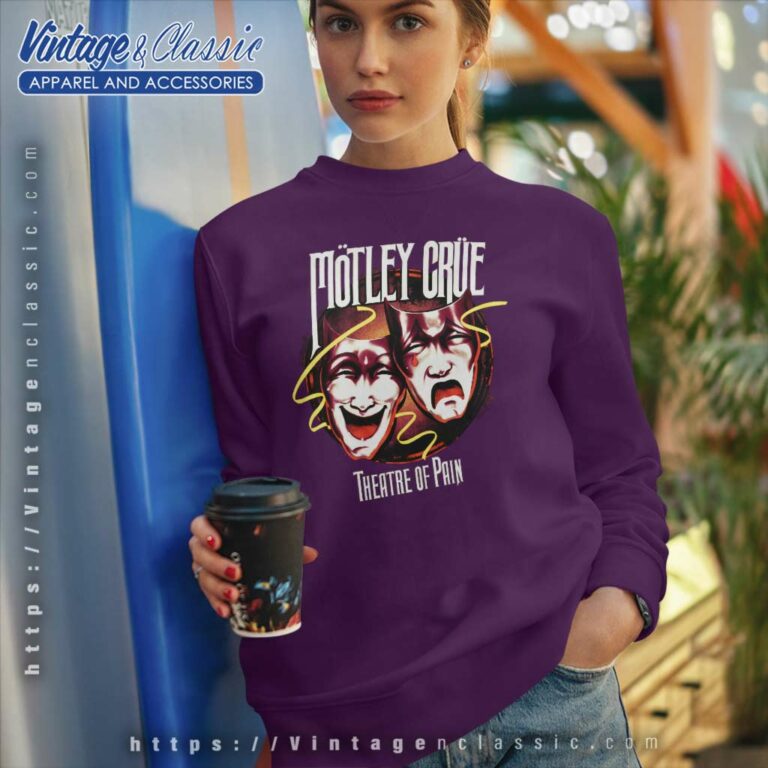 Motley Crue Theatre Of Pain Sweatshirt Motley Crue Theatre Of Pain Sweatshirt