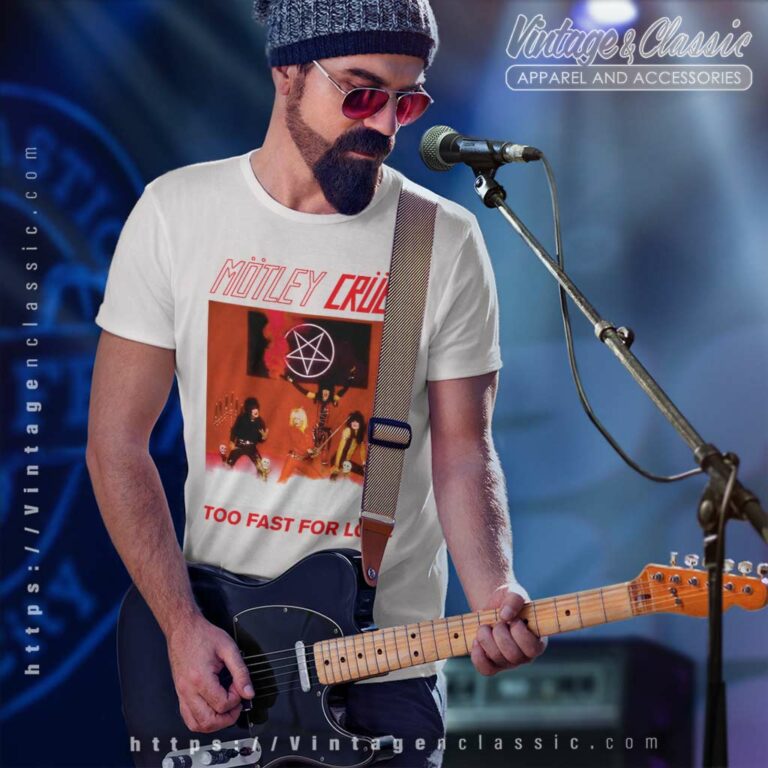 Motley Crue Too Fast For Love T Shirt Motley Crue Too Fast For Love T Shirt