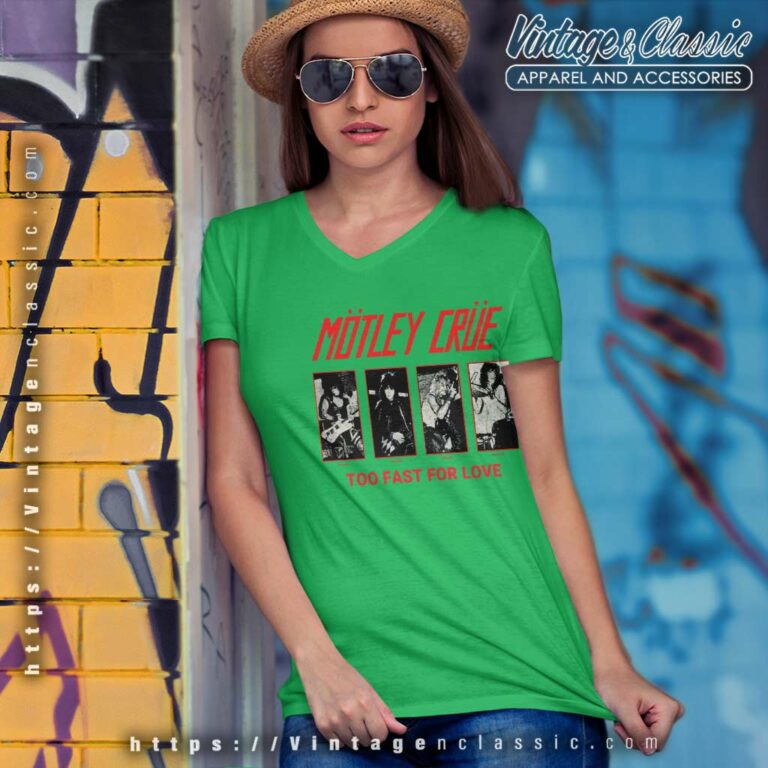 Motley Crue Too Fast For Love V Neck TShirt 1 Motley Crue Too Fast For Love V Neck TShirt 1
