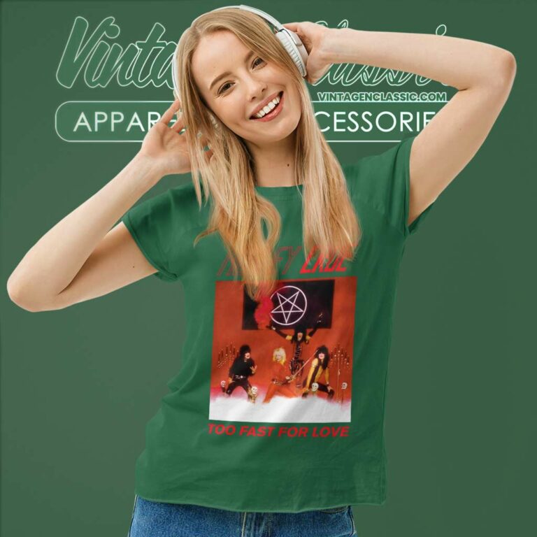 Motley Crue Too Fast For Love Women TShirt Motley Crue Too Fast For Love Women TShirt